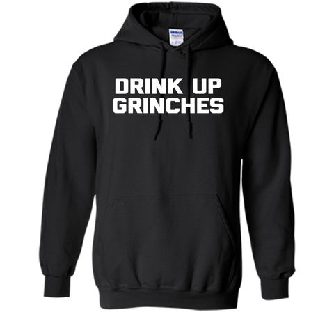 Drink Up Grinches T-Shirt funny saying christmas novelty tee