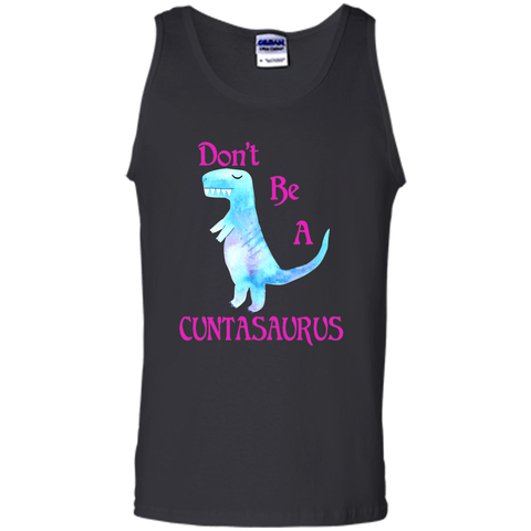 Don't Be A Cuntasaurus Tshirt