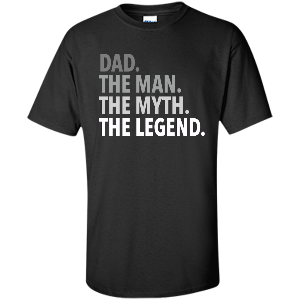 Men's Dad - The Man The Myth The Legend T Shirt Dad Father