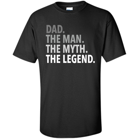 Men's Dad - The Man The Myth The Legend T Shirt Dad Father