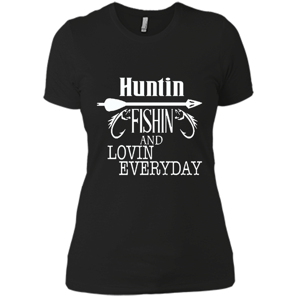 Hunting, Fishing And Loving Every Day T-Shirt