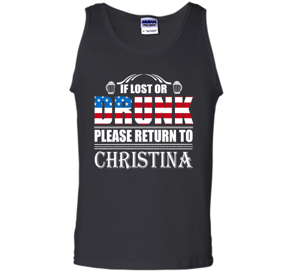 If Lost Or Drunk Please Return To Christina T-Shirt- Beer Sh