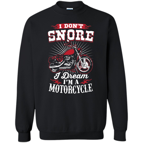 I Don't Snore I Dream I'm A Motorcycle T-Shirt - Biker Tee