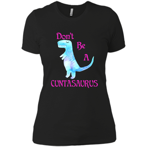 Don't Be A Cuntasaurus Tshirt