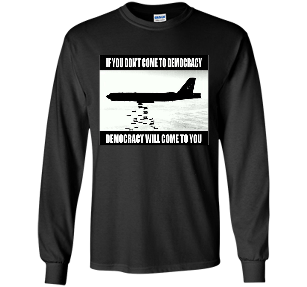DEMOCRACY - war - power - politics - political - T-shirt