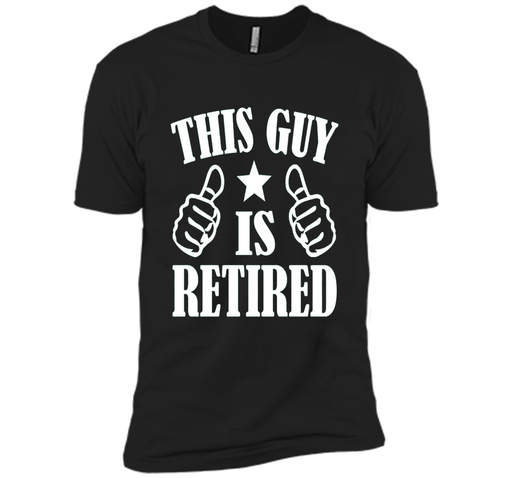 Mens Retired 2017 Shirt: Funny Retirement Gift T-Shirt For Men