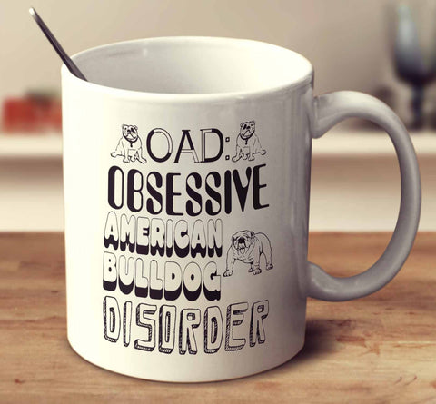Obsessive American Bulldog Disorder