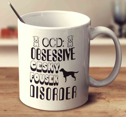Obsessive Cesky Fousek Disorder