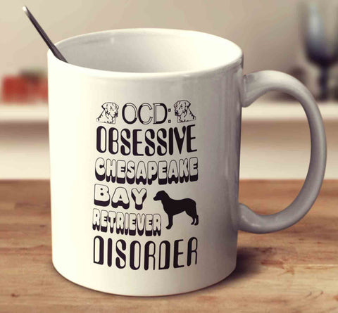 Obsessive Chesapeake Bay Retriever Disorder