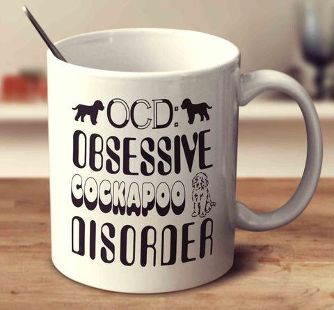 Obsessive Cockapoo Disorder