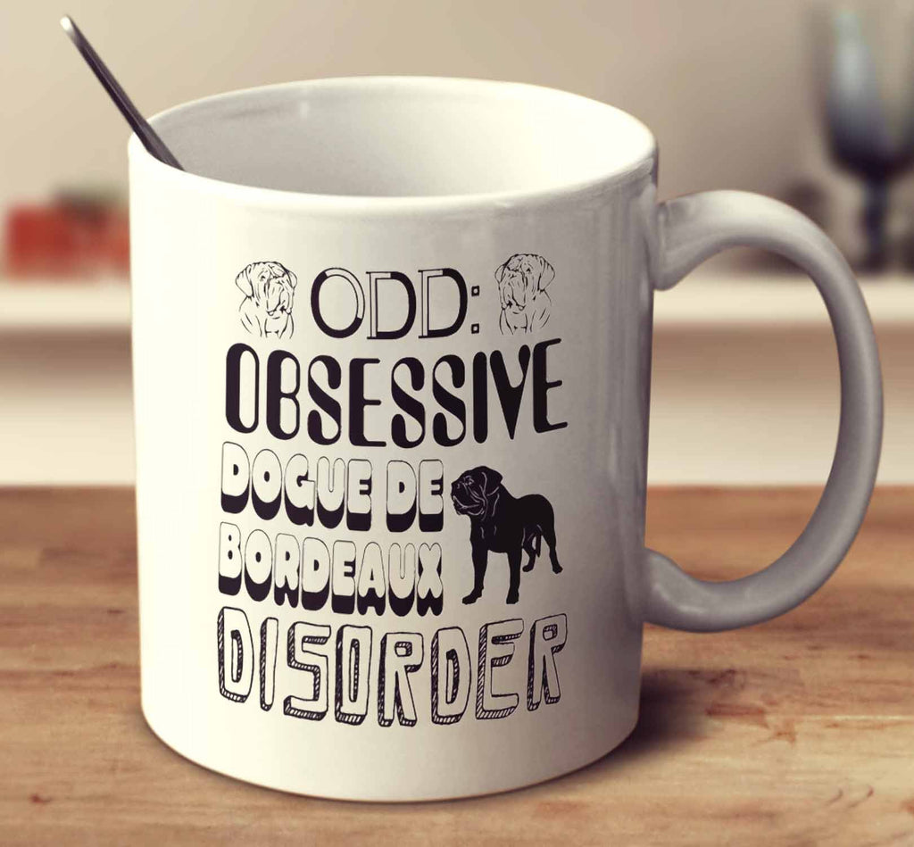 Obsessive Dogue De Bordeaux Disorder