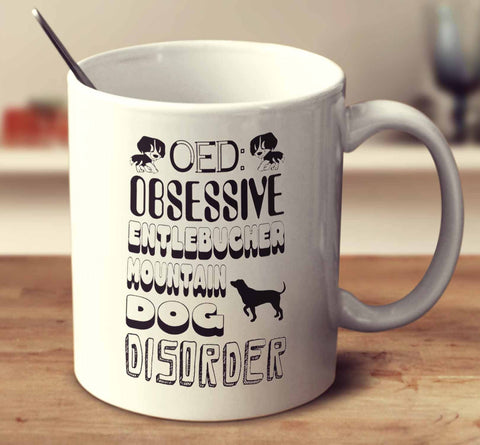 Obsessive Entlebucher Mountain Dog Disorder