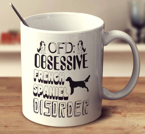 Obsessive French Spaniel Disorder