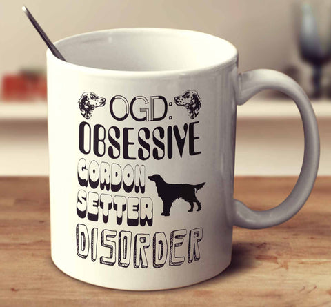Obsessive Gordon Setter Disorder