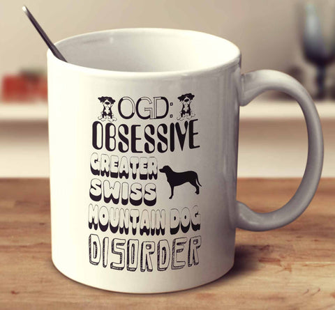 Obsessive Greater Swiss Mountain Dog Disorder
