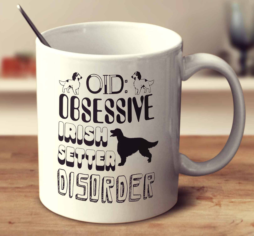 Obsessive Irish Setter Disorder
