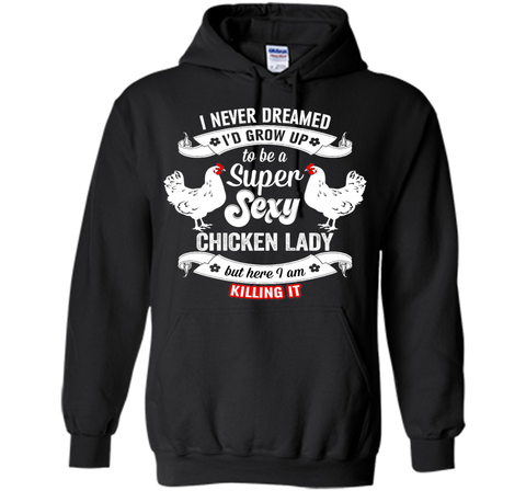 Chicken Lady T-Shirt - Super Sexy Chicken Lady