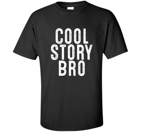 Cool Story Bro T-Shirt