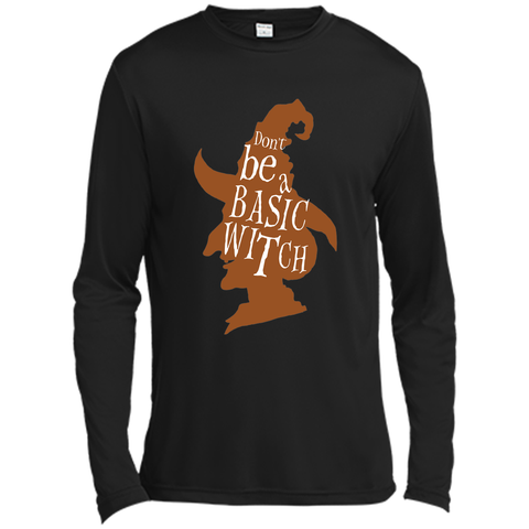 do not be a basic witch halloween Long Sleeve Moisture Absorbing Shirt