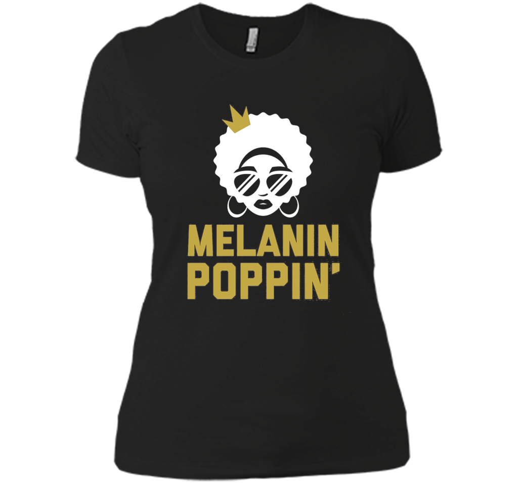 Melanin Poppin' Shirt / Melanin T-Shirt Queen Skin Color