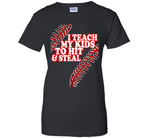 I teach my kid to hit and steal shirt - funny baseball dad