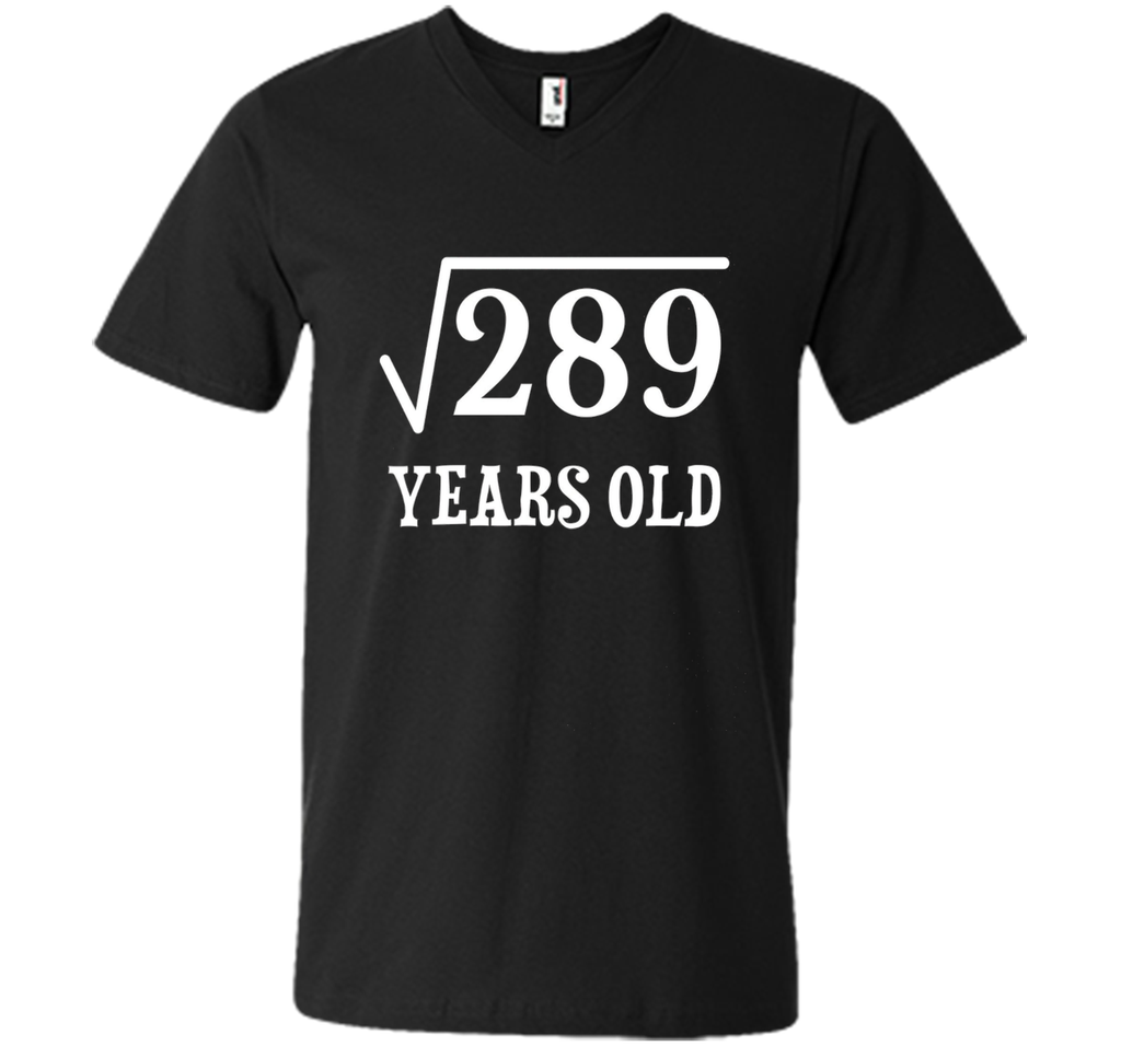 Square Root of 289 17 yrs years old 17th birthday T-Shirt