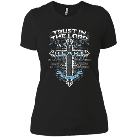 Trust In The Lord With Au Your Heart Proverbs 35-6 T-shirt