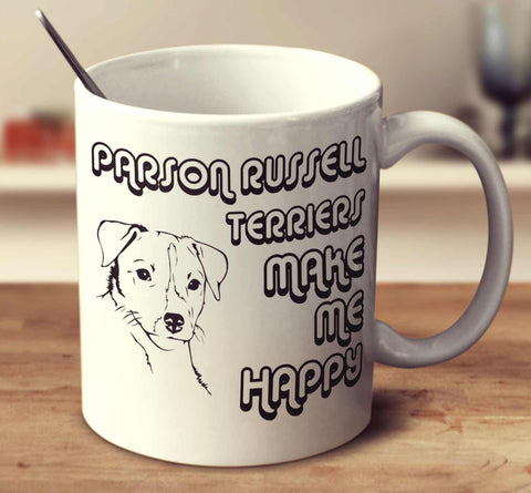 Parson Russell Terriers Make Me Happy 2