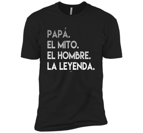 Dad The Man The Myth The Legend in Spanish T-Shirt