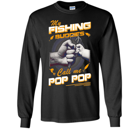 My Fishing Buddies Call Me Pop Pop Shirt