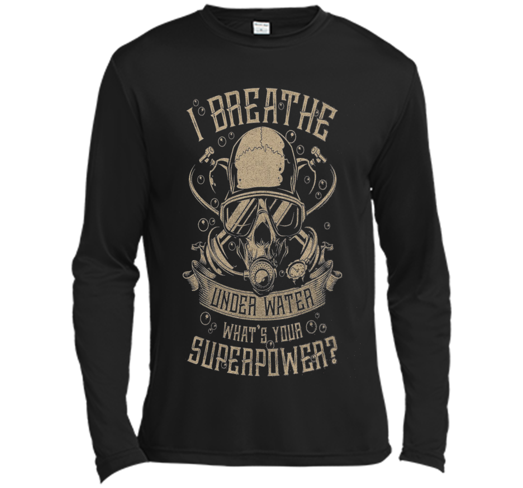 Scuba Diving - I breathe under water T-shirt