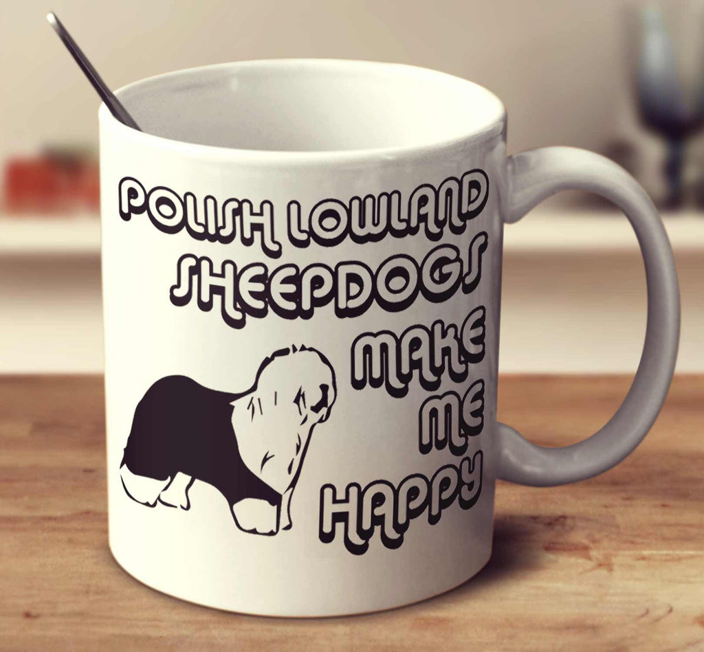 Polish Lowland Sheepdogs Make Me Happy 2
