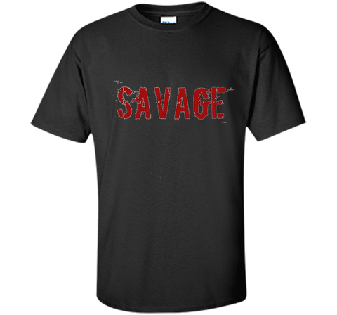 Savage T-Shirt