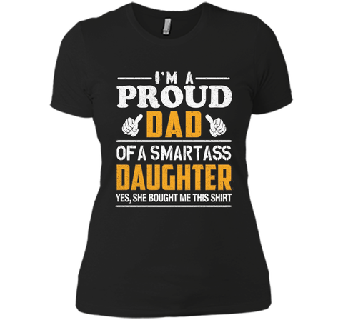 Gift for Father's Day, Proud Dad of Smartass Daughter Shirt