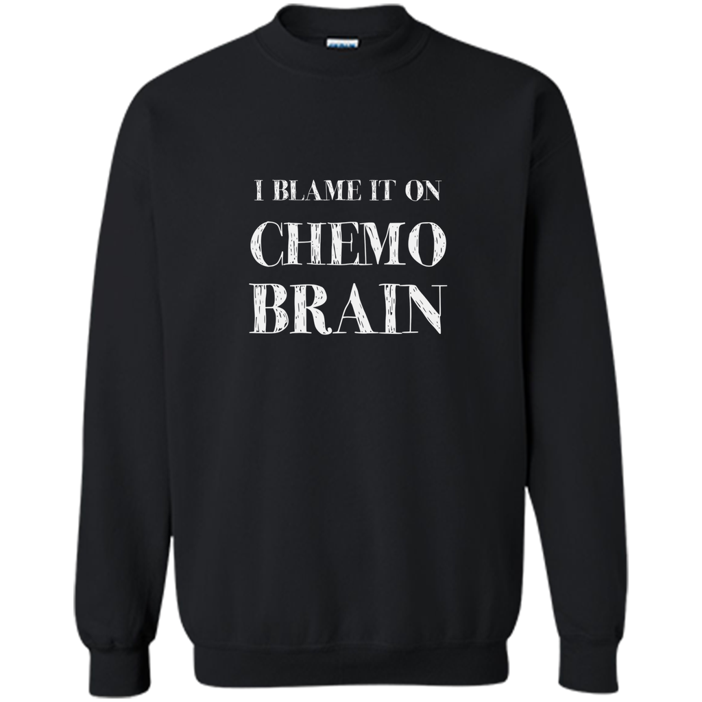 Chemo Patient Gifts - I Blame It On Chemo Brain Shirt