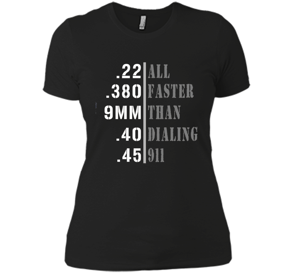 All Faster Than Dialing 911 Shirt Gun Lover Gift