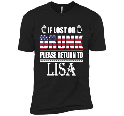 If Lost Or Drunk Please Return To Lisa T-Shirt- July 4th