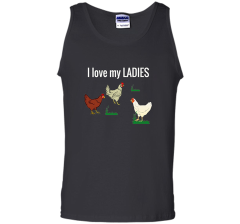 Funny Chicken t shirt for chicken farmers! I Love My Ladies