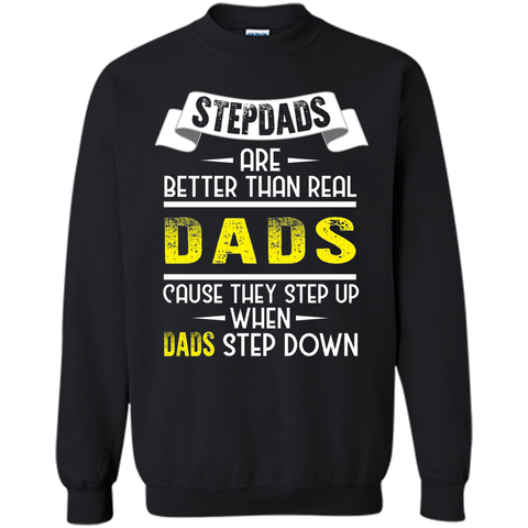 Funny Step Dads Are Better T-shirt Fathers Day Birthday Gift