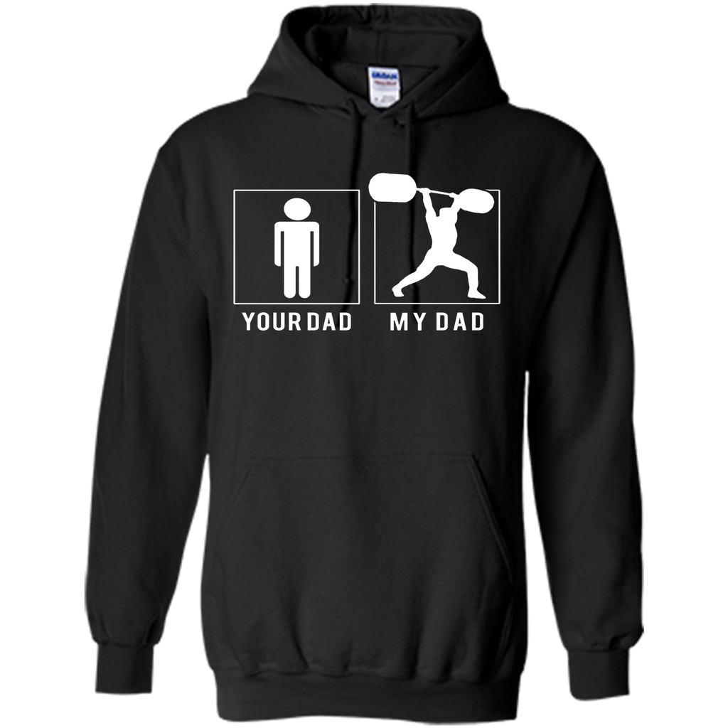 WEIGHT LIFTING YOUR DAD - MY DAD T SHIRT - FATHER'S DAY