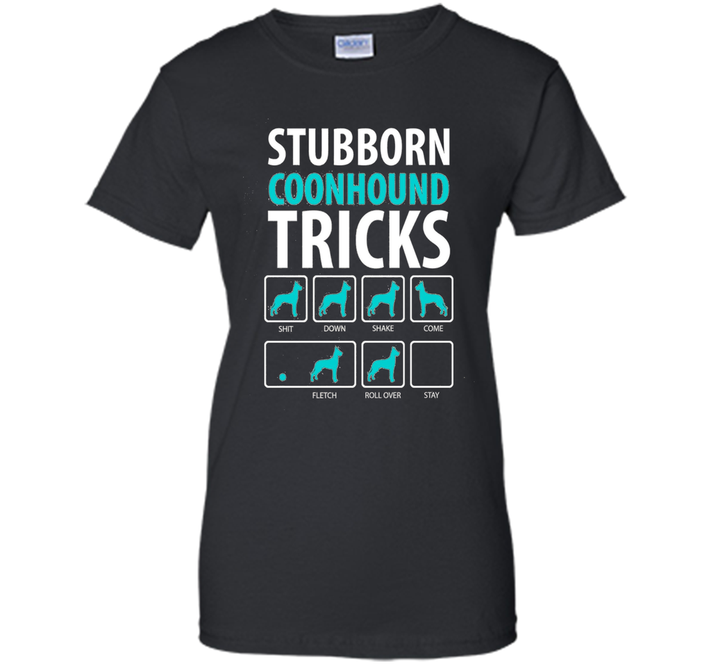 Stubborn Coonhound Tricks TShirt