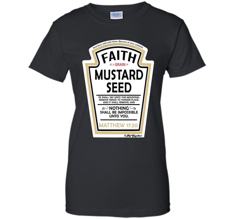 Faith as a Grain of Mustard Seed Christian Parody T-Shirt