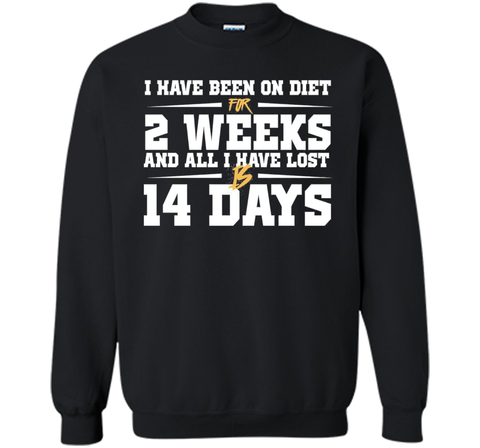 Been On Diet For 2 Weeks All I Have Lost Is 14 Days T-Shirt