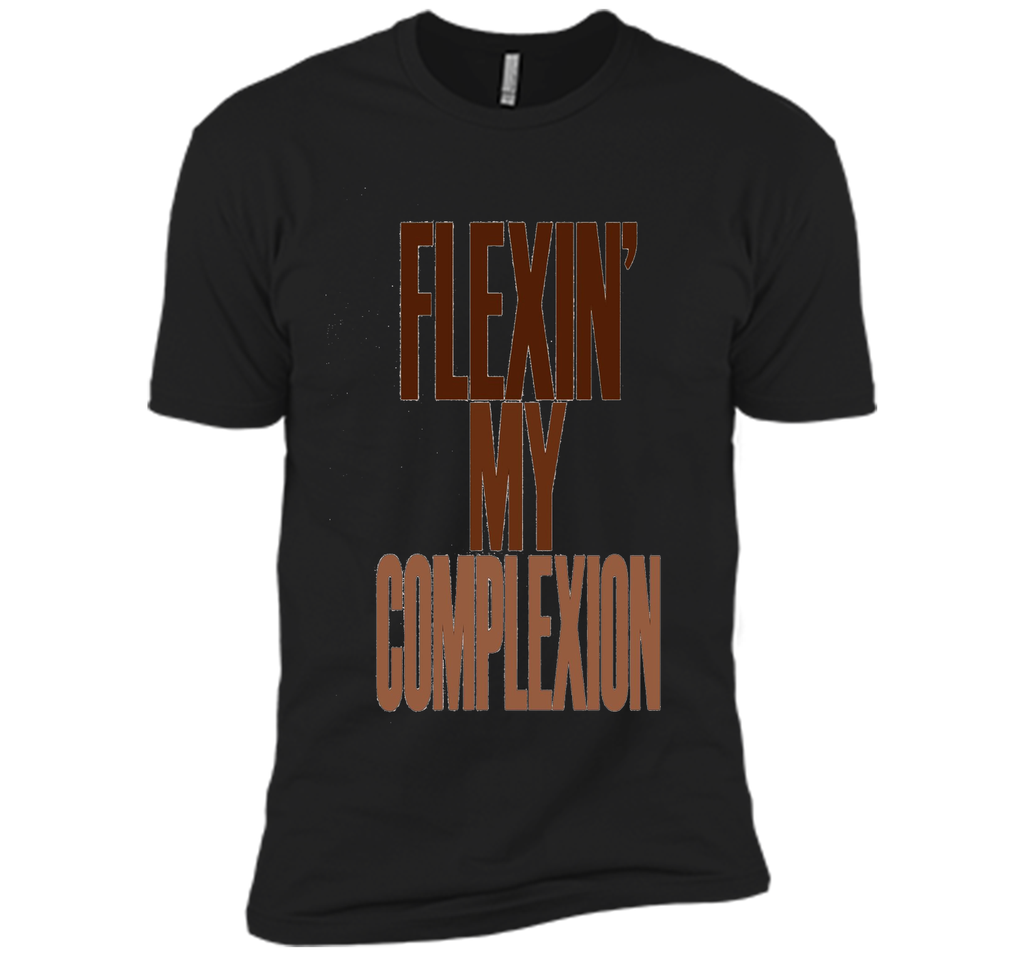 Flexin My Complexion T-Shirt