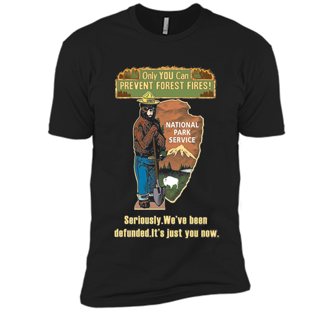 Seriously We've Been Defunded It's Just You Now t-shirt