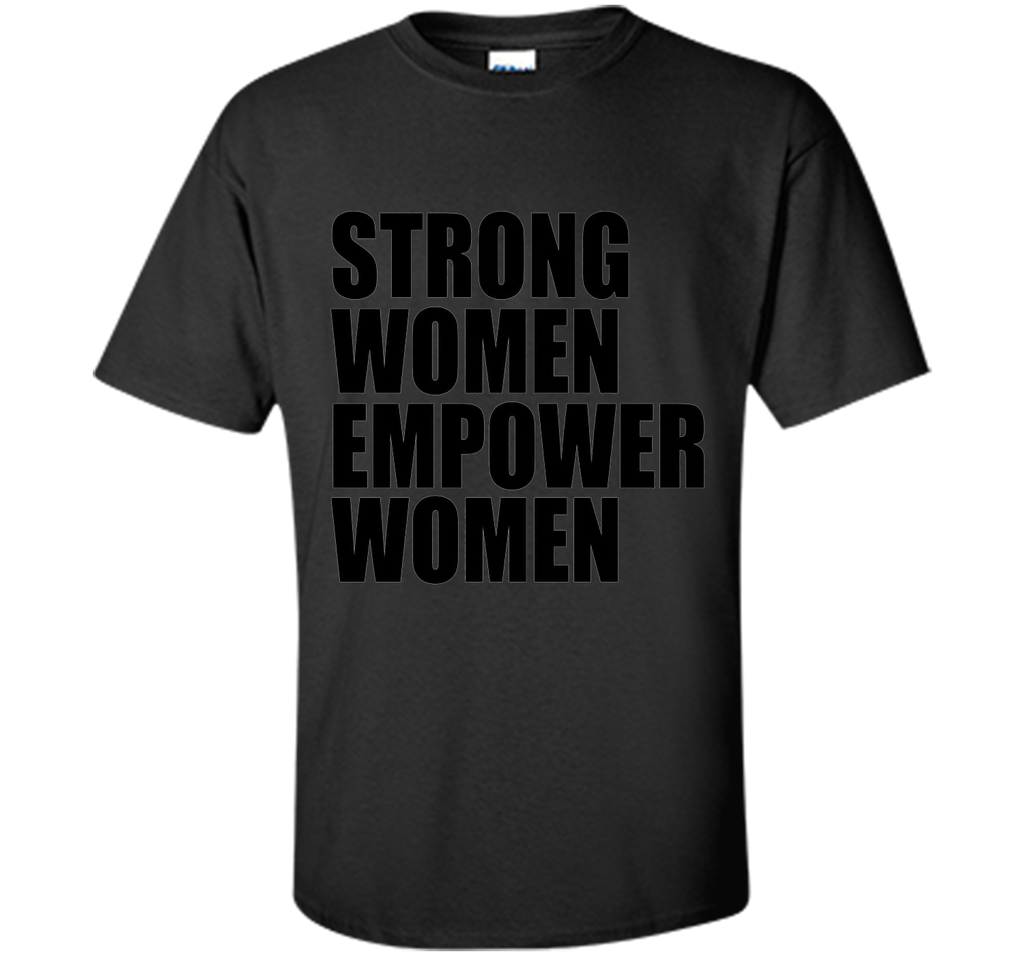 Strong Women Empower T-shirt Feminism Feminist Girl Power t-shirt