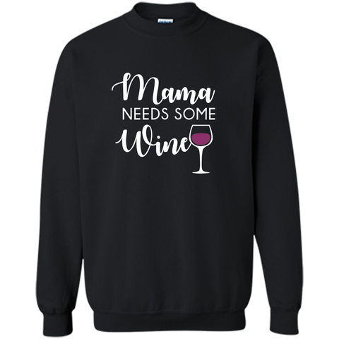 Mama Needs Wine Shirt Funny Wine Lover Mother's Day Mom Gift - mother's day