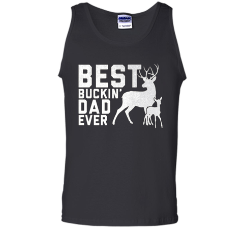 Best Buckin' Dad Ever T-Shirt Deer Hunters Shirt