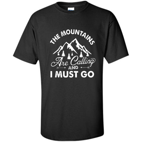 The Mountains are Calling and I Must Go