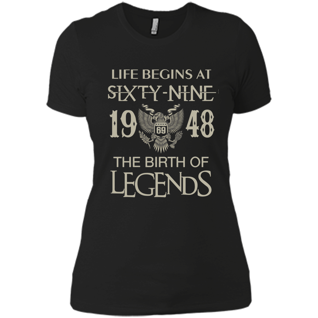 Life begins at Sixty nine 1948  the birth of legends tshirt